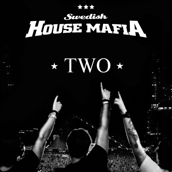 Swedish House Mafia - Two